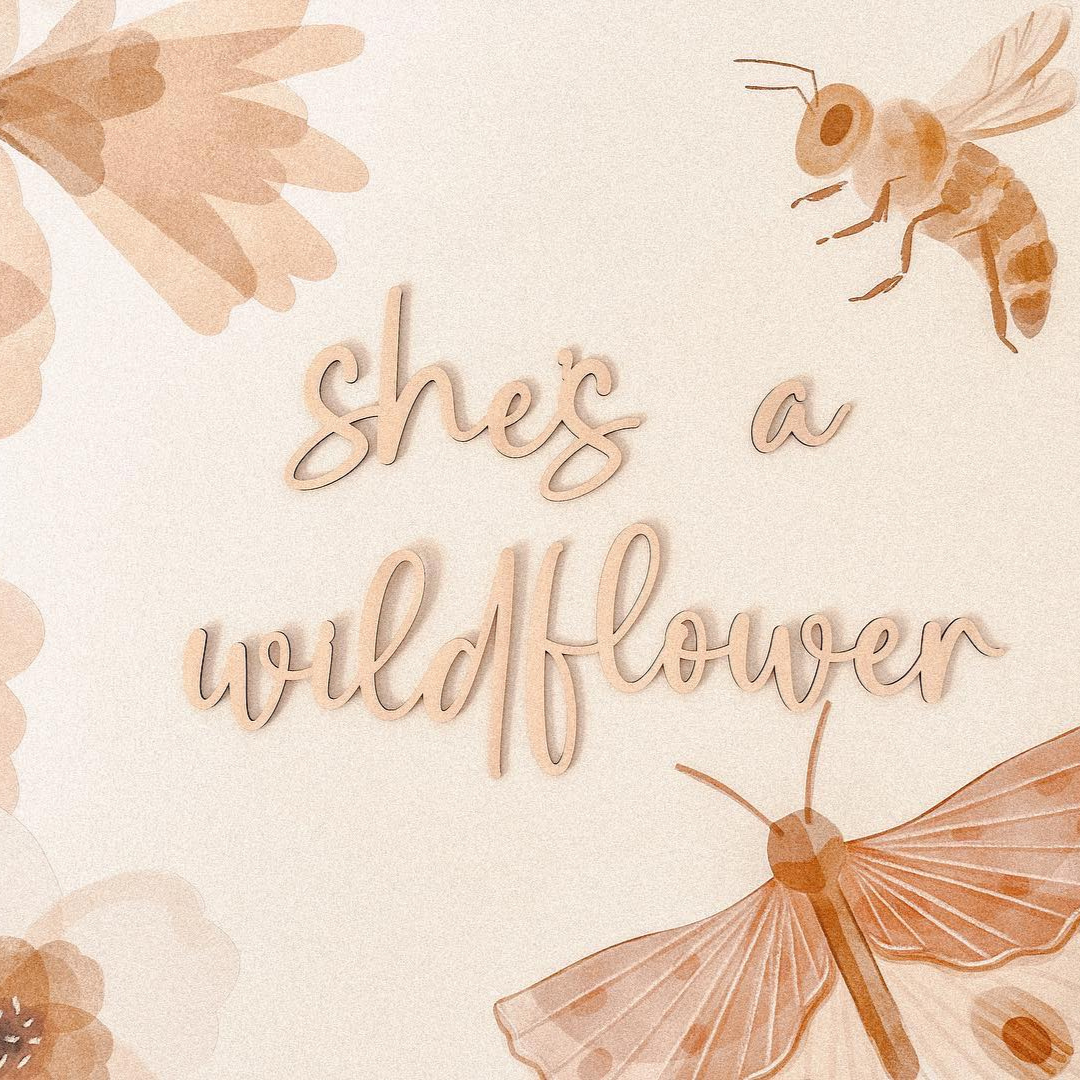 She's A Wildflower Wooden Wall Script